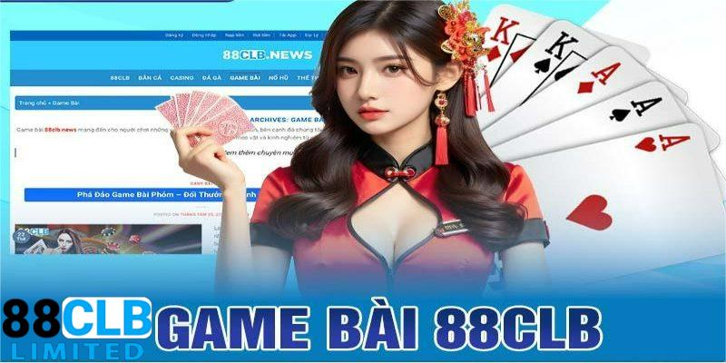 Tổng quan về game bài 88CLB